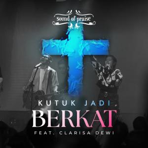 อัลบัม KUTUK JADI BERKAT (feat. CLARISA DEWI) ศิลปิน Sound Of Praise