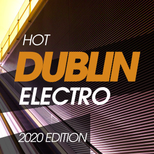 Album Hot Dublin Electro 2020 Edition from RI.LO.VE.