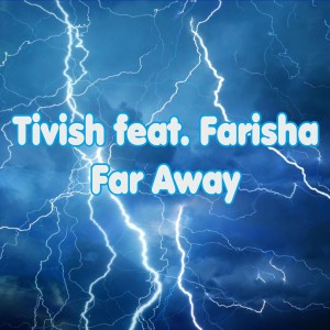 Farisha的專輯Far Away