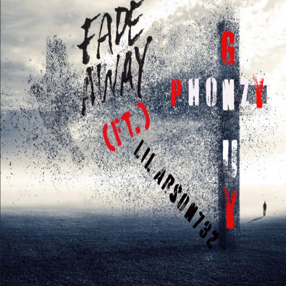 Fade Away (feat. Lil Arson732) (Explicit)