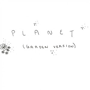 อัลบัม Planet (Garden Version) ศิลปิน Hillary