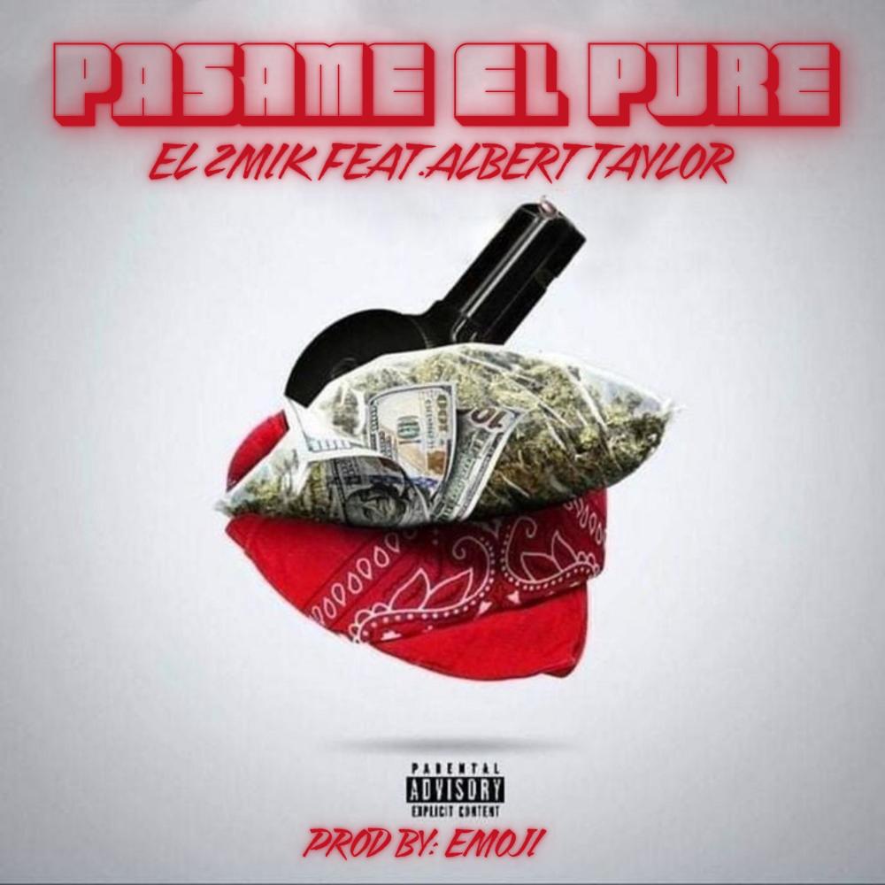 Pasame El Pure (feat. El2mik) (Explicit)
