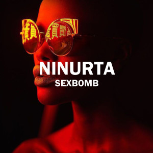 Album Sexbomb oleh Ninurta