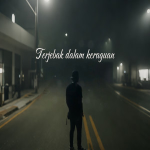 收听Heru的Terjebak Dalam Keraguan歌词歌曲