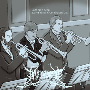 Album Jazz Non-Stop (David YanDrin Continuous Mix) from David Yandrin