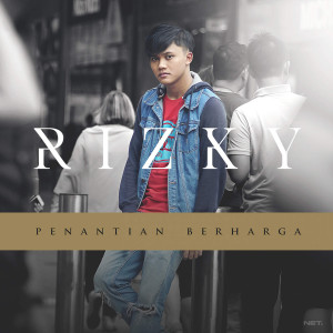 ดาวน์โหลดและฟังเพลง Penantian Berharga พร้อมเนื้อเพลงจาก Rizky Febian