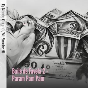 Listen to Baile de Favela 2 - Param Pam Pam (Live|Explicit) song with lyrics from Dj Nando Original