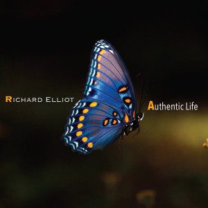 Richard Elliot的專輯Authentic Life