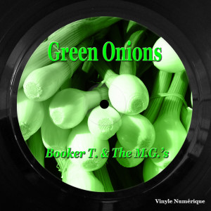 Album Green Onions (Explicit) from Booker T. & the M.G.'s
