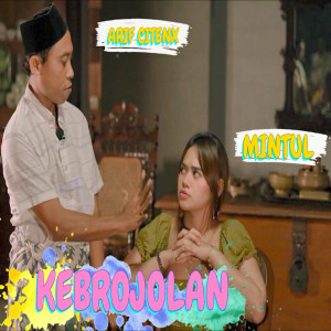 Dengarkan KEBROJOLAN lagu dari Arif Citenx dengan lirik