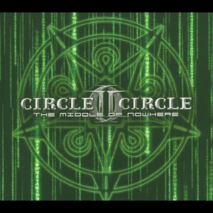 Album The Middle of Nowhere (Deluxe Edition) from Circle II Circle