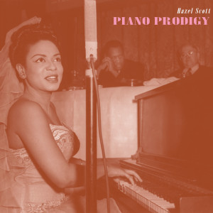 อัลบัม Piano Prodigy ศิลปิน Hazel Scott