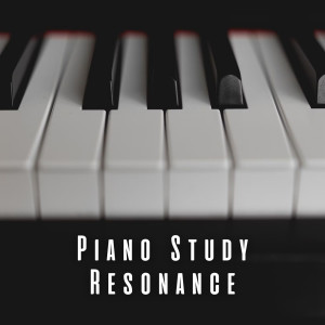 Album Piano Study Resonance: Tranquil Tunes for Intensive Learning oleh Piano Music