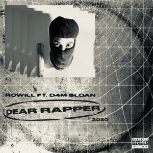 Dengarkan lagu Dear Rapper (Explicit) nyanyian RoWill dengan lirik