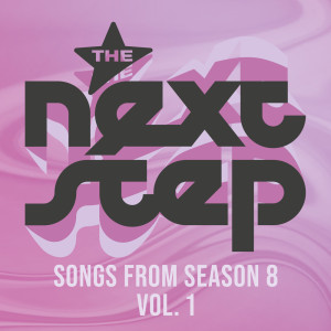 Album The Next Step: Songs from Season 8, Vol. 1 oleh The Next Step