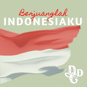 ดาวน์โหลดและฟังเพลง Berjuanglah Indonesiaku พร้อมเนื้อเพลงจาก Dd Crow n The Circus