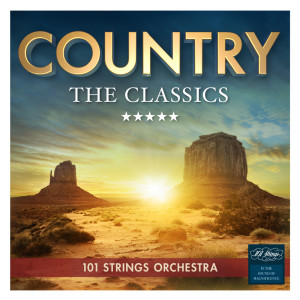 101 Strings Orchestra的專輯Country - The Classics