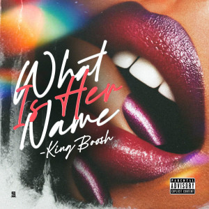 Album What Is Her Name (Explicit) from King Boosh
