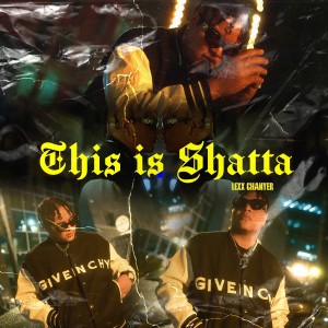 Lexx Chanyer的專輯This Is Shatta (Explicit)