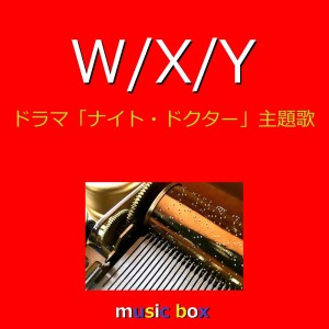 W/X/Y (Music Box)