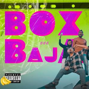 Album Box Baja (Explicit) from 666 Gxng