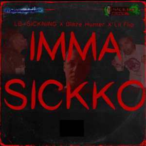 Listen to Imma Sickko song with lyrics from LB~Sickning