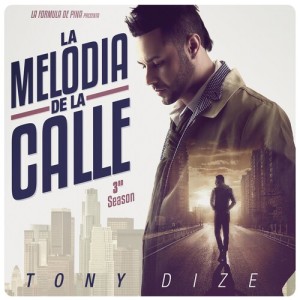 อัลบัม La Melodía de la Calle, 3rd Season ศิลปิน Tony Dize