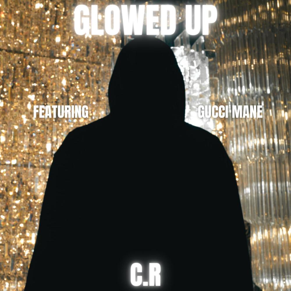 Glowed Up (feat. Gucci Mane) (Explicit)
