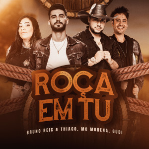 Album Roça em Tu (Explicit) from Bruno Reis & Thiago