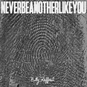收聽Billy Raffoul的Never Be Another Like You歌詞歌曲