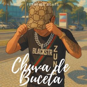 收聽Ferreira Beats的Chuva De Buceta (MC Nito & MC Myres Remix)歌詞歌曲