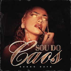 DangoDayn的專輯Sou do Caos
