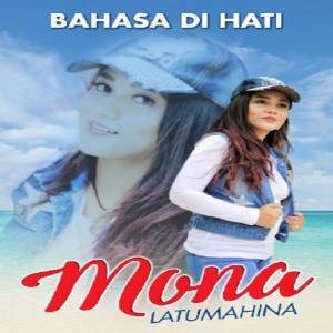 Dengarkan lagu Bahasa Hati nyanyian Mona Latumahina dengan lirik