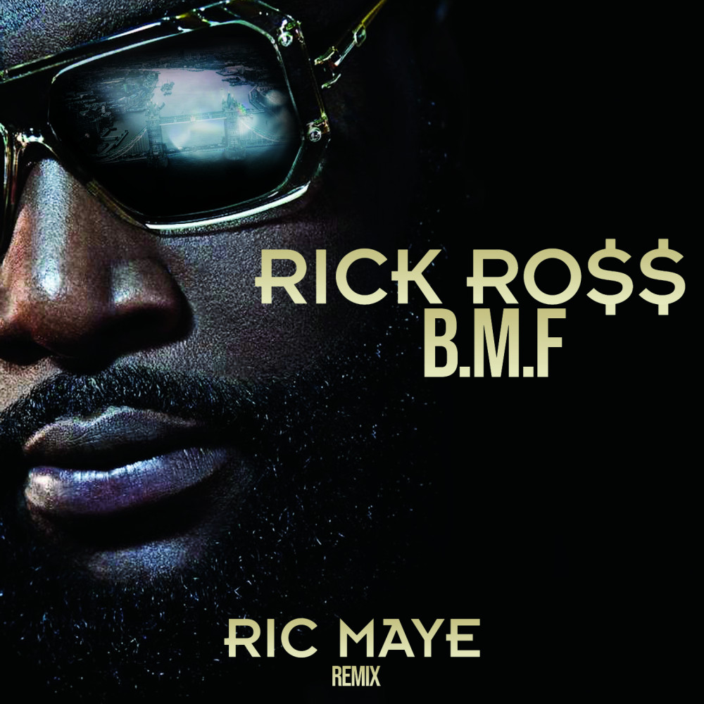 B.M.F (Ric Maye Remix) (Explicit) (Ric Maye Remix|Explicit)