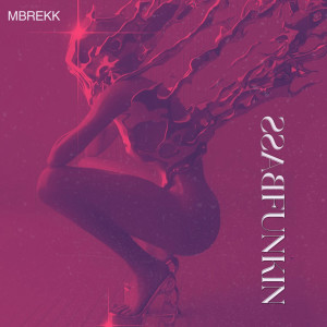 收聽MBrekk的Bassfunkin (Explicit)歌詞歌曲