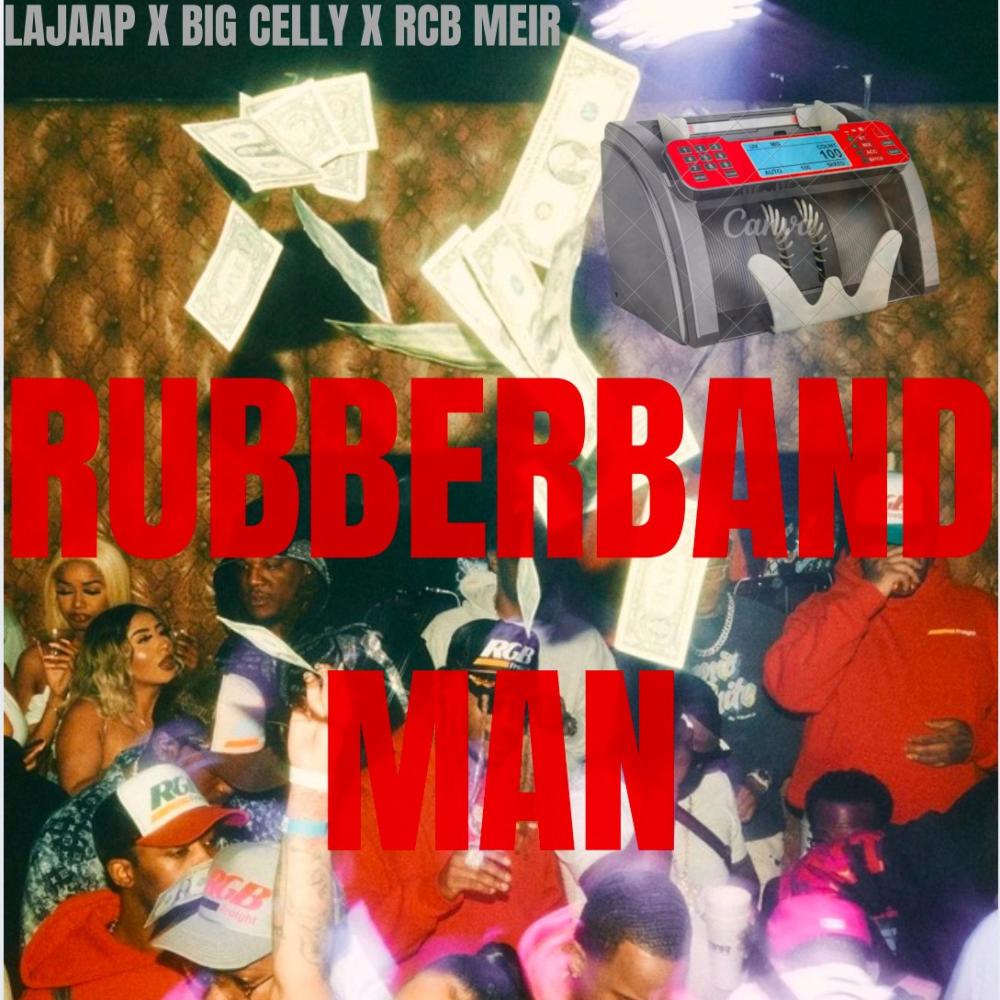 RUBBERBAND MAN (feat. RCB Meir & Big Celly) (Explicit)
