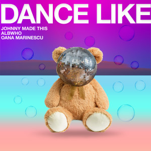 收聽Johnny Made This的Dance Like歌詞歌曲