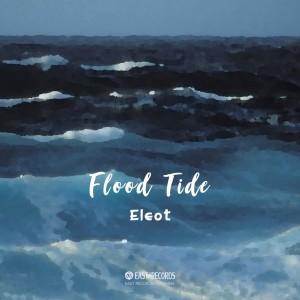 ดาวน์โหลดและฟังเพลง Flood Tide พร้อมเนื้อเพลงจาก Eleot