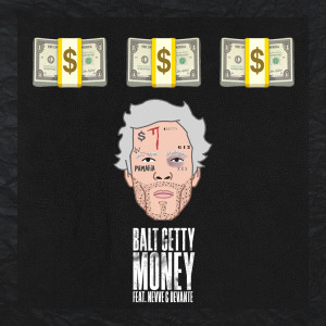 Listen to Money (feat. Nevve & Devante) (Explicit) song with lyrics from Balt Getty