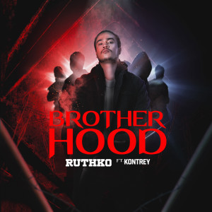 ดาวน์โหลดและฟังเพลง Brotherhood พร้อมเนื้อเพลงจาก RuthKo