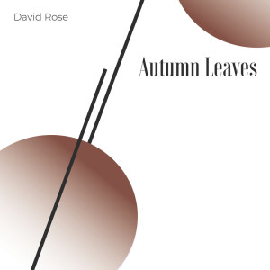 Listen to Autumn Leaves song with lyrics from David Rose