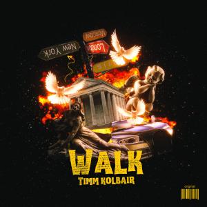 收聽Timm Kolbair的W A L K (Explicit)歌詞歌曲