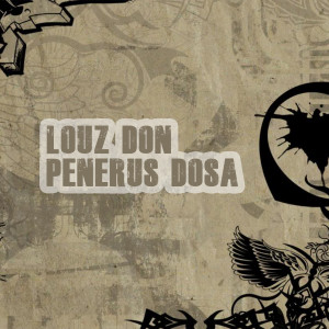 收听Louz Don的Penerus Dosa歌词歌曲
