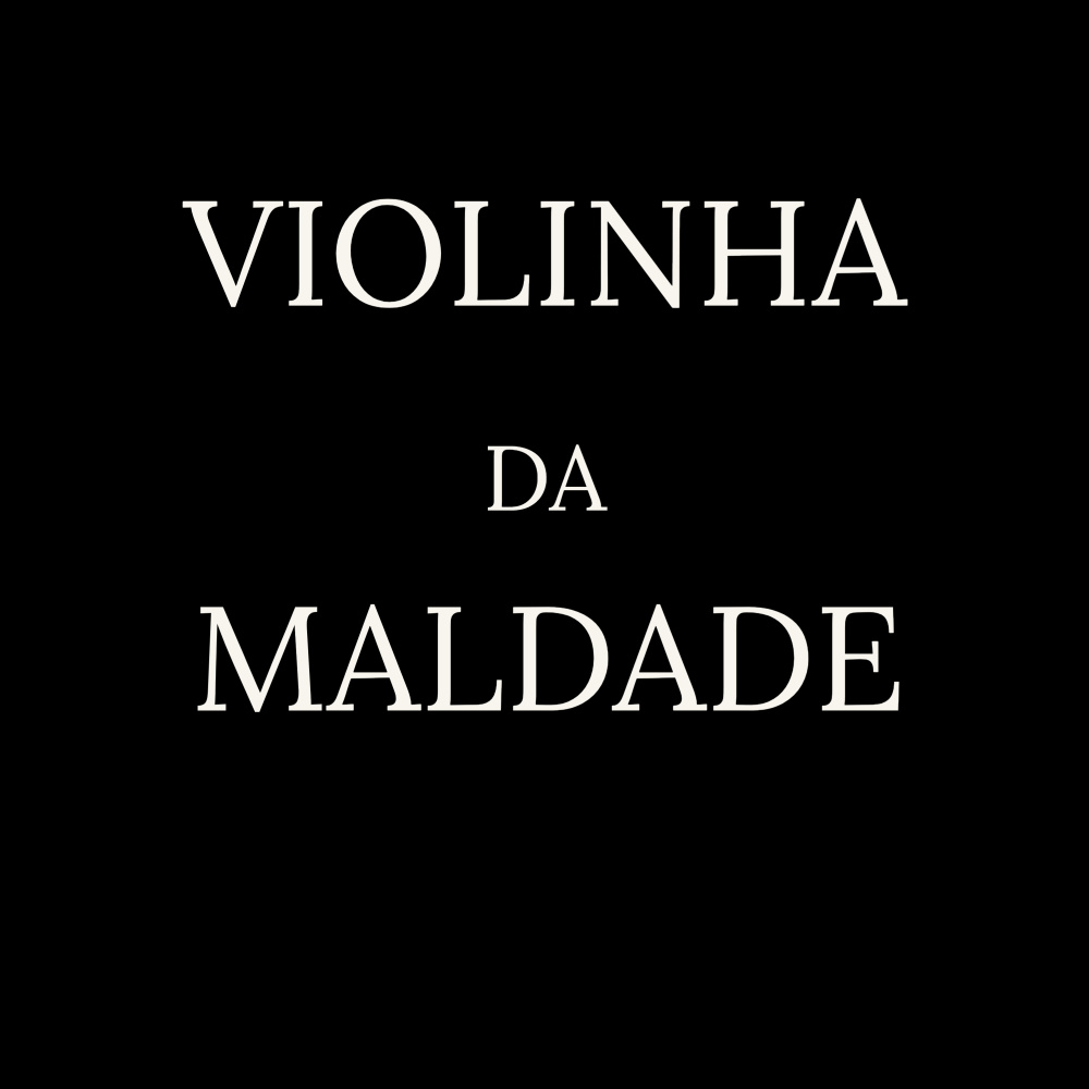 Violinha da Maldade
