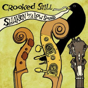 อัลบัม Shaken By A Low Sound (Deluxe) ศิลปิน Crooked Still