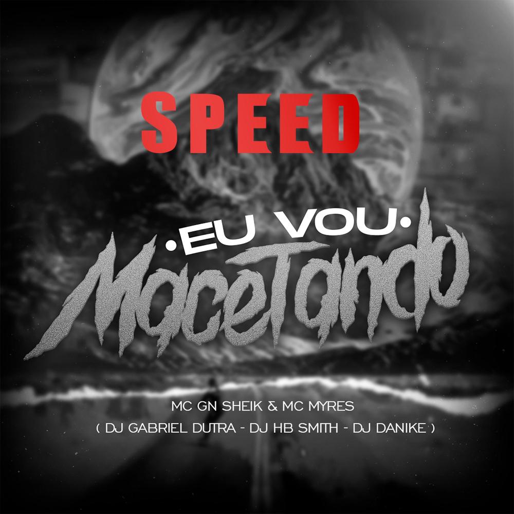 Eu Vou Macetando (Speed) (Explicit)