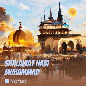Dengarkan Shalawat Nabi Muhammad (Acoustic) lagu dari MasRHYco dengan lirik