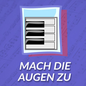 收聽Soft Rock Piano Players的Mach die Augen zu (Die Ärzte Coverversion) (Piano Version)歌詞歌曲
