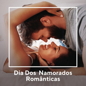 眾藝人的專輯Dia dos Namorados - Românticas