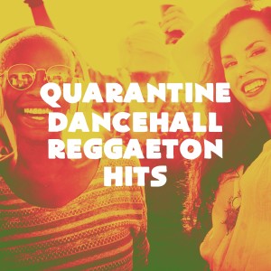 Album Quarantine Dancehall Reggaeton Hits from D.J.Latin Reggaeton